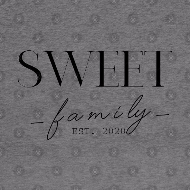 Sweet Family EST. 2020, Surname, Sweet by ProvidenciaryArtist